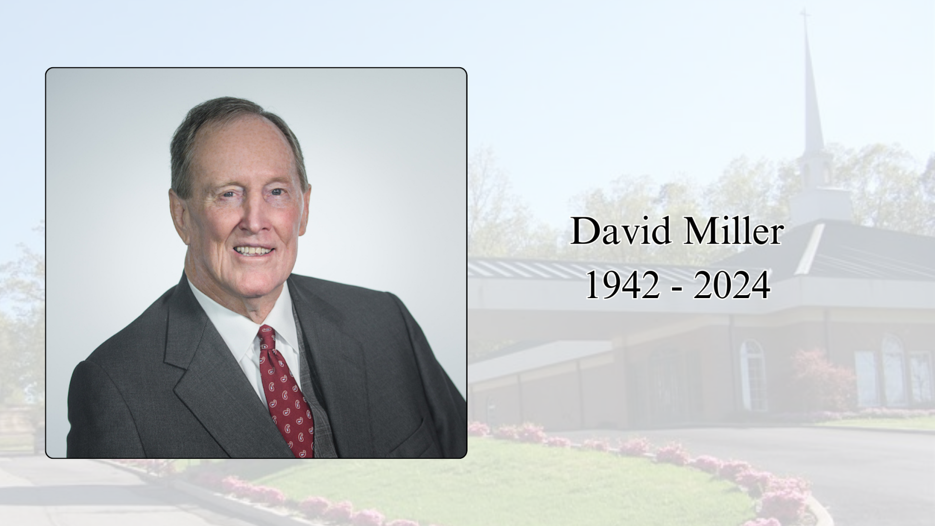 “Country Preacher at Large” A Tribute to Evangelist David Miller